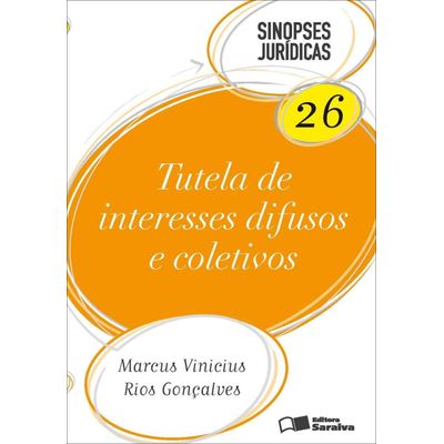 Tutela de Interesses Difusos e Coletivos - 7ª Ed. 2013 - Col. Sinopses Jurídicas 26