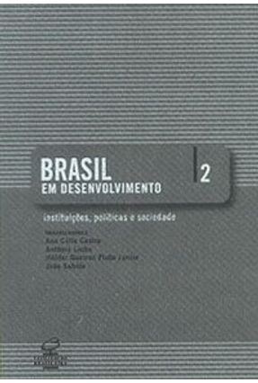 Brasil Em Desenvolvimento - Vol. 2 - Instituições, Política e Sociedade - Vários | 
