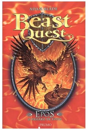 Beast Quest - Epos - o Pássaro de Fogo - Blade,Adam | 