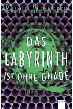 Das Labyrinth Ist Ohne Gnade 3 - Wekwerth,Rainer | 