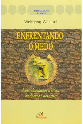 Enfrentando O Medo - Wesiack,Wolfgang | Nisrs.org