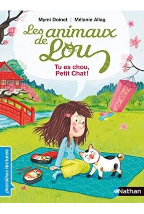 Les Animaux De Lou, Tu Es Chou, Petit Chat ! - Premières Lectures Cp Niveau 3 - Doinet,Mymi Doinet,Mymi Doinet,Mymi | 