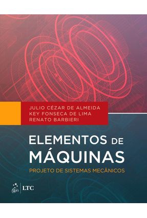 Elementos De Máquinas - Almeida,Jílio Cesar | 