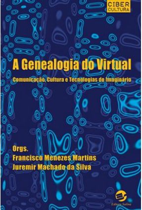 A Genealogia do Virtual - Martins,Francisco Menezes | 