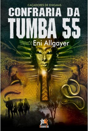 Caçadores de Enigmas - Confraria da Tumba 55 - Allgayer,Eni | 