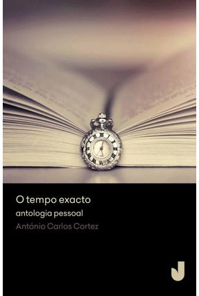O Tempo Exacto - Antologia Pessoal - Cortez,António Carlos | Nisrs.org