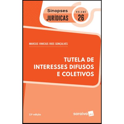 Tutela De Interesses Difusos e Coletivos - Col. Sinopses Jurídicas Vol. 26 - 13ª Ed. 2019