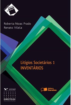 Litígio Societário 1 - Inventários  - Col. Direito Em Contexto - Prado,Roberta Nioac Vilela,Renato | 