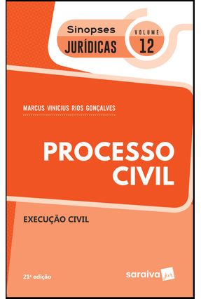 Processo Civil - Processo De Execução e Cautelar - Col. Sinopses Jurídicas  - Vol. 12 - 21ª Ed. 2019 - Gonçalves,Marcus Vinicius Rios | 