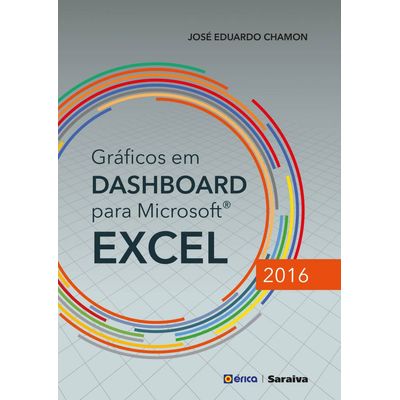 Gráficos Em Dashboard Para Microsoft Excel 2016