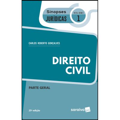 Direito Civil - Parte Geral - Col. Sinopses Jurídicas - Vol. 1 - 25ª Ed. 2019