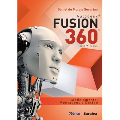 Autodesk® Fusion 360® - Modelamento, Montagens e Design