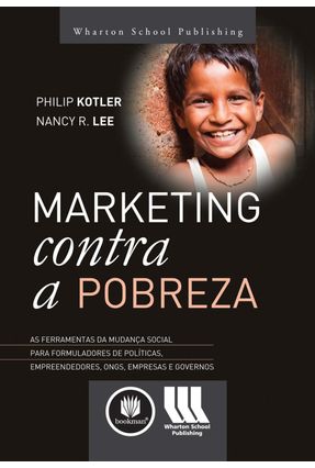 Marketing Contra a Pobreza - Kotler,Philip Lee,Nancy R. | 
