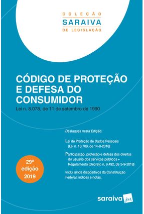 Código De Proteção e Defesa do Consumidor - Col. Saraiva De Legislação - 29ª Ed. 2019 - Editora Saraiva | 