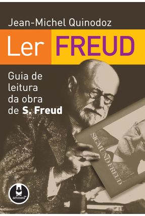 Ler Freud - Guia de Leitura da Obra de S. Freud - Quinodoz,Jean-michel | Nisrs.org
