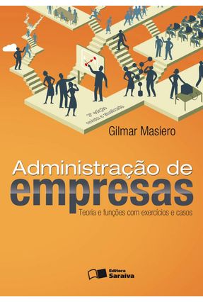 Administração de Empresas - Teoria e Funções Com Exercícios e Casos - 3ª Ed. 2012 - Masiero,Gilmar | 