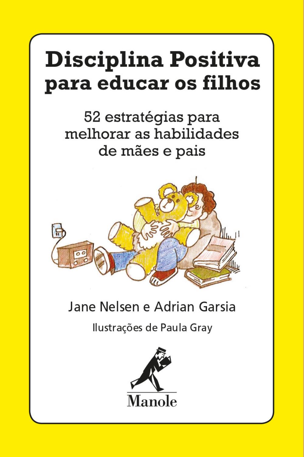 Disciplina Positiva Para Educar Os Filhos 52 Estrategias Para Melhorar As Habilidades De Maes E Pais Saraiva Disciplina Positiva Para Educar Os Filhos 52 Estrategias Para Melhorar As Habilidades De Maes E Pais Saraiva