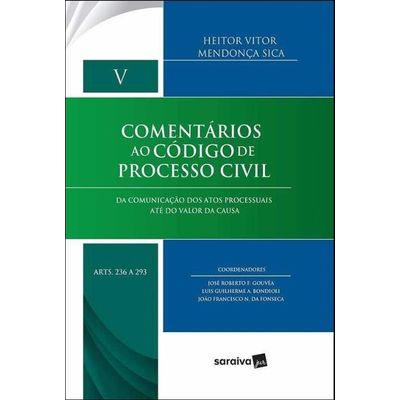 Comentários Ao Código De Processo Civil - da Comunicação Dos Atos Processuais Até do Valor...