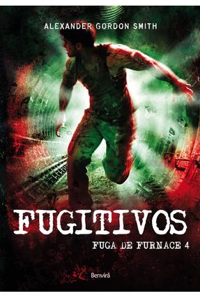 Fugitivos - Fuga De Furnace 4 - Pedro Sette-Câmara | 