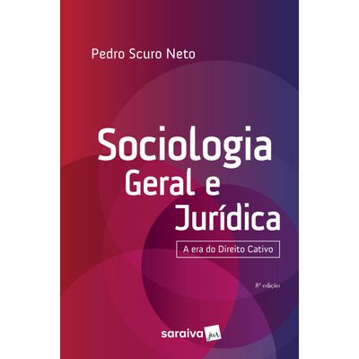 Sociologia geral e jurídica - 8ª edição de 2019 - Introdução ao estudo do direito, instituições jurídicas, e controle social