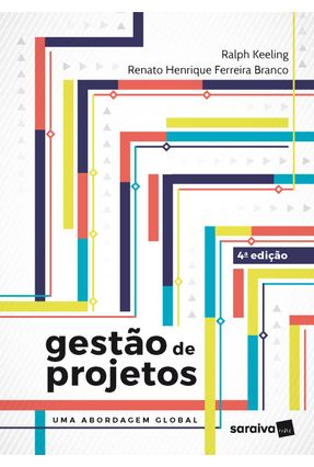 Gestão De Projetos - Keelling,Ralph Branco,Renato Henrique Ferreira | 