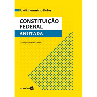 Constituição Federal Anotada - 12ª Ed. 2017
