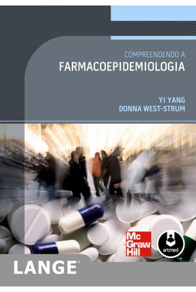 Compreendendo A Farmacoepidemiologia - Yang,Yi West - Strum,Donna | 