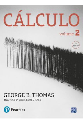 Cálculo - Vol. 2 - 12ª Edição - Hass,Joel Weir,Maurice D. Thomas,George B. | 