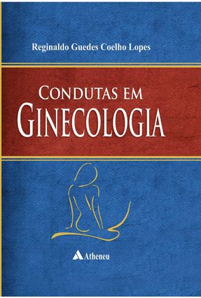 Condutas Em Ginecologia - Guedes Coelho Lopes,Reginaldo | 