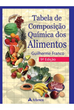 Tabela de Composição Química dos Alimentos - Franco,Guilherme | 