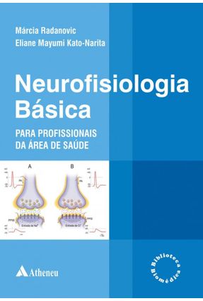 Neurofisiologia Básica Para Profissionais da Área da Saúde - Márcia Radanovic | 