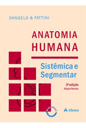 Anatomia Humana - Sistêmica e Segmentar - 3ª Edição - Dangelo,Jose Geraldo | 