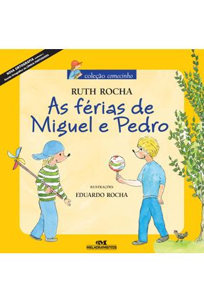 As Ferias de Miguel e Pedro - Nova Ortografia - Rocha,Ruth | 