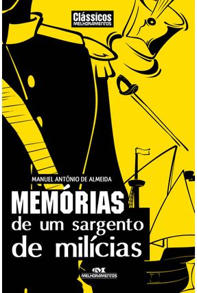 Memórias de Um Sargento de Milícias - Col. Clássicos da Literatura - Almeida,Manuel Antônio De | 