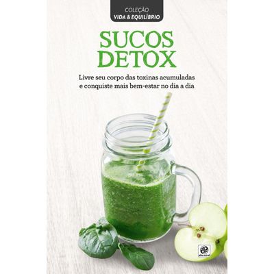 Sucos Detox - Col. Vida & Equilíbrio