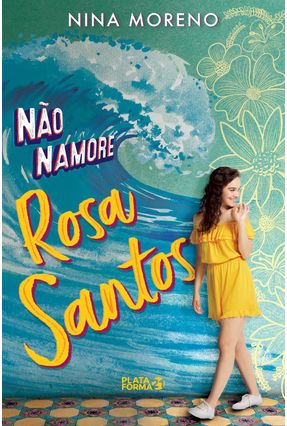 Não Namore Rosa Santos - Nina Moreno | 