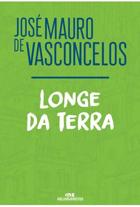 Longe Da Terra - de Vasconcelos,José Mauro | 