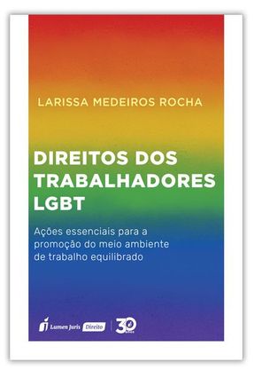 Direitos Dos Trabalhadores LGBT - Rocha,Larissa Medeiros | 