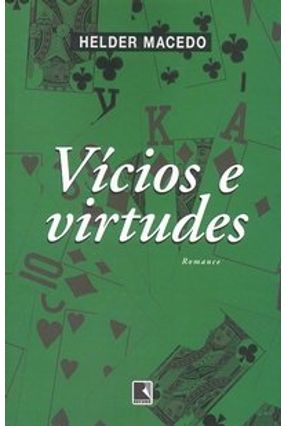 Vícios e Virtudes - Macedo,Hélder | 