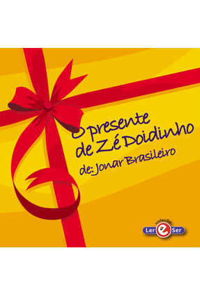 O Presente de Zé Doidinho - Editora,Humanidades | Nisrs.org O Presente de Zé Doidinho - Editora,Humanidades | Nisrs.org