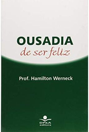 Ousadia De Ser Feliz - Werneck,Hamilton Urani,A. Hopstein,Graciela | 