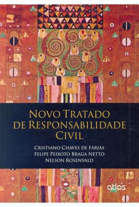 Novo Tratado de Responsabilidade Civil - Chaves De Farias,Cristiano Braga Netto,Felipe Peixoto Rosenvald,Nelson | 