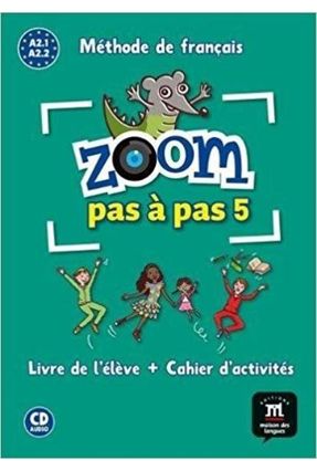Zoom Pas À Pas 5 - A2.1A2.2  Livre De L'élève + Cahier D'activités + CD Audio - Manuela Ferreira Pinto Claire Quesney Gwendoline Le Ray | 