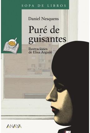 Puré De Guisantes - Nesquens,Daniel; Arguilé | Nisrs.org