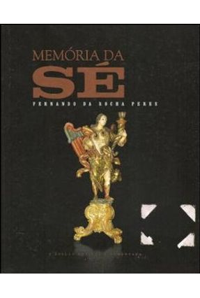 Memoria da Sé - Peres,Fernando da Rocha | 
