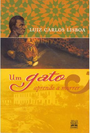 Gato Aprende a Morrer, um - Lisboa,Luiz Carlos | 