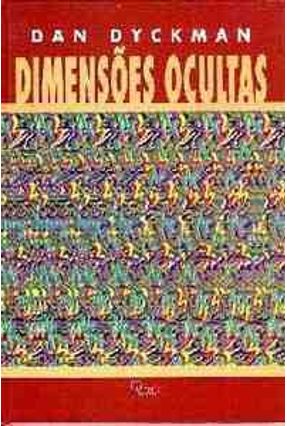 Dimensoes Ocultas - Dyckman,Dan Dyckman,Dan | Nisrs.org