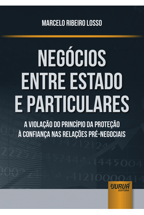 Negócios Entre Estado e Particulares - Losso,Marcelo Ribeiro | 