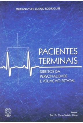 Pacientes Terminais - Direitos da Personalidade e Atuação Estatal - Rodrigues,Okçana Yuri Bueno | Nisrs.org
