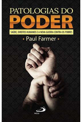 Patologias Do Poder - Farmer,Paul | 